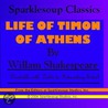 Life of Timon of Athens  (Sparklesoup Classics) door Shakespeare William Shakespeare
