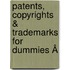 Patents, Copyrights & Trademarks For Dummies Â