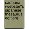 Sadhana (Webster''s Japanese Thesaurus Edition) door Inc. Icon Group International