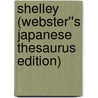 Shelley (Webster''s Japanese Thesaurus Edition) door Inc. Icon Group International