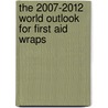 The 2007-2012 World Outlook for First Aid Wraps by Inc. Icon Group International
