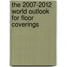 The 2007-2012 World Outlook for Floor Coverings door Inc. Icon Group International