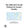 The 2009-2014 World Outlook for Instant Noodles door Inc. Icon Group International