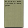 The 2009-2014 World Outlook For Pc Casual Games door Inc. Icon Group International