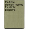 The Finite Element Method for Elliptic Problems door Philippe G. Ciarlet
