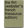 The Flirt (Webster''s French Thesaurus Edition) by Inc. Icon Group International