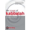 The Power of Kabbalah - Technology for the Soul by Yehudah Berg