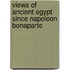 Views of Ancient Egypt since Napoleon Bonaparte
