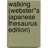 Walking (Webster''s Japanese Thesaurus Edition) door Inc. Icon Group International