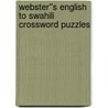 Webster''s English to Swahili Crossword Puzzles door Inc. Icon Group International