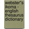 Webster''s Ikoma - English Thesaurus Dictionary door Inc. Icon Group International