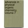 Advances in Physical Organic Chemistry, Volume 7 door Victor Gold