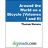 Around The World On A Bicycle (volumes I And Ii)