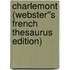 Charlemont (Webster''s French Thesaurus Edition)