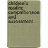 Children''s Reading Comprehension and Assessment