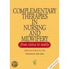 Complementary Therapies in Nursing and Midwifery door Trish Dunning