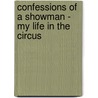Confessions of a Showman - My Life in the Circus door Helen Batten