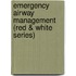 Emergency Airway Management (Red & White Series)