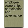 Employee Ownership, Participation and Governance door Andrew Pendleton