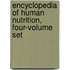 Encyclopedia of Human Nutrition, Four-Volume Set