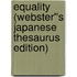 Equality (Webster''s Japanese Thesaurus Edition)