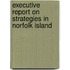 Executive Report on Strategies in Norfolk Island