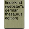 Findelkind (Webster''s German Thesaurus Edition) door Inc. Icon Group International