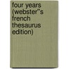 Four Years (Webster''s French Thesaurus Edition) door Inc. Icon Group International