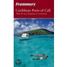Frommer''s. Caribbean Ports of Call, 5th Edition door Matt Hannafin