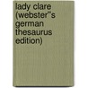 Lady Clare (Webster''s German Thesaurus Edition) door Inc. Icon Group International