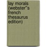 Lay Morals (Webster''s French Thesaurus Edition) door Inc. Icon Group International
