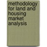 Methodology For Land And Housing Market Analysis door Onbekend