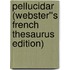 Pellucidar (Webster''s French Thesaurus Edition)