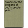 Prayers for the Seasons of God''s People, Year C door David Hostetter