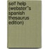 Self Help (Webster''s Spanish Thesaurus Edition)