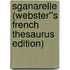 Sganarelle (Webster''s French Thesaurus Edition)