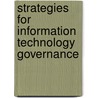 Strategies for Information Technology Governance door Wim Van Grembergen