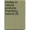 Studies in Natural Products Chemistry, Volume 25 by Atta-ur-Rahman