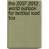 The 2007-2012 World Outlook for Bottled Iced Tea