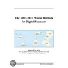 The 2007-2012 World Outlook for Digital Scanners door Inc. Icon Group International