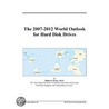 The 2007-2012 World Outlook for Hard Disk Drives door Inc. Icon Group International