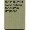 The 2009-2014 World Outlook for Custom Draperies by Inc. Icon Group International