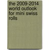 The 2009-2014 World Outlook for Mini Swiss Rolls by Inc. Icon Group International