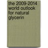The 2009-2014 World Outlook for Natural Glycerin door Inc. Icon Group International