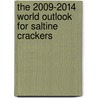 The 2009-2014 World Outlook for Saltine Crackers by Inc. Icon Group International
