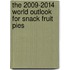 The 2009-2014 World Outlook for Snack Fruit Pies