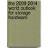 The 2009-2014 World Outlook for Storage Hardware
