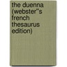 The Duenna (Webster''s French Thesaurus Edition) by Inc. Icon Group International