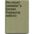 The Return (Webster''s Korean Thesaurus Edition)