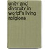 Unity and Diversity in World''s Living Religions